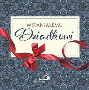 Wspaniałemu Dziadkowi. Z kokardką