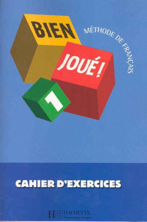 Bien Joue 1. Cahier d'exercices