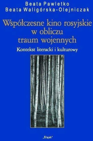 Współczesne kino rosyjskie w obliczu traum wojennych