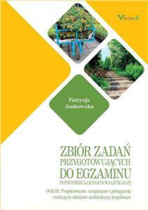 Zbiór zadań przygotowujący do egzaminu potwierdzającego kwalifikacje OGR.03