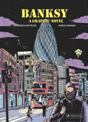 Banksy. A Graphic Novel