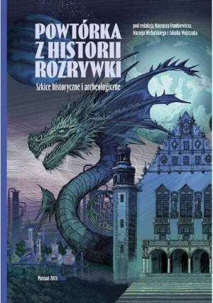 Powtórka z historii rozrywki. Szkice historyczne i archeologiczne