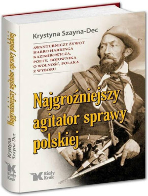Najgroźniejszy agitator sprawy polskiej