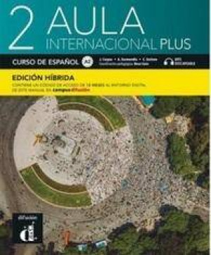 Aula Internacional Plus 2. Edición hibrida. Curso de Espanol