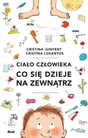 Co się dzieje na zewnątrz. Ciało człowieka. Tom 1