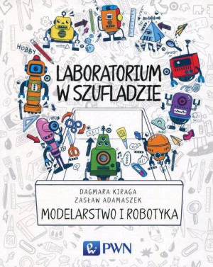 Modelarstwo i robotyka. Laboratorium w szufladzie