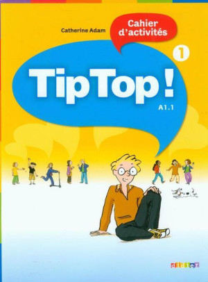 Tip Top 1. Język francuski. Poziom A1.1. Ćwiczenia. Szkoła podstawowa