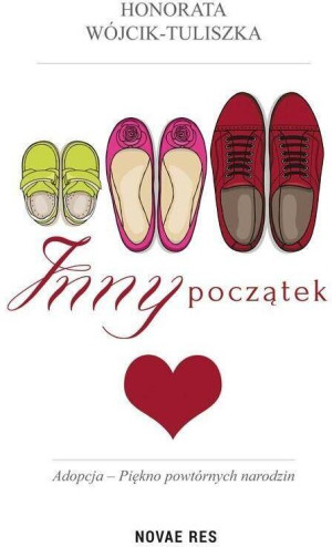 Inny początek. Adopcja- piękno powtórnych narodzin