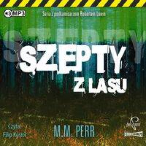 Szepty z lasu. Podkomisarz Robert Lew. Tom 3 Audiobook