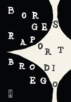 Raport Brodiego. Proza światowa