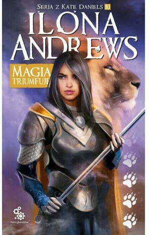 Magia triumfuje. Seria z Kate Daniels. Tom 10