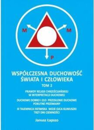 Współczesna duchowość świata i człowieka. Tom 2
