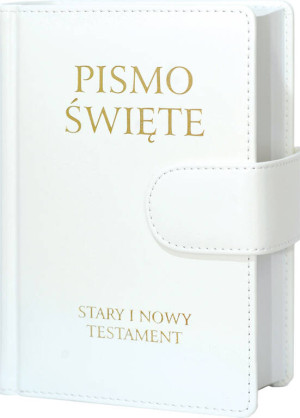 Pismo Święte. Stary i Nowy Testament