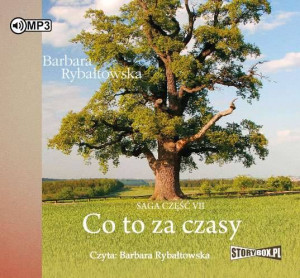 Co to za czasy. Saga, część 7 Audiobook