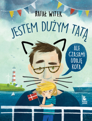 Jestem dużym tatą, ale czasami udaję kota. Z parasolem
