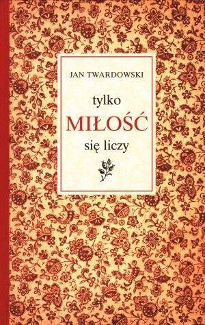 Tylko miłość się liczy