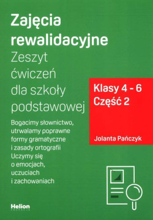Zajęcia rewalidacyjne. Zeszyt ćwiczeń SP 4 - 6 część 2