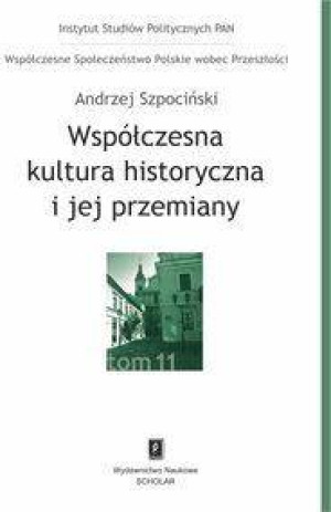 Współczesna kultura historyczna i jej przemiany