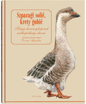 Szparagi solić, krety gubić. Księga domowych...