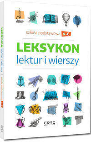 Leksykon lektur i wierszy. Szkoła podstawowa. Klasy 4-6