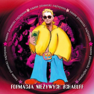 Nasze piosenki najlepsze. Formacja Nieżywych Schabuff. CD