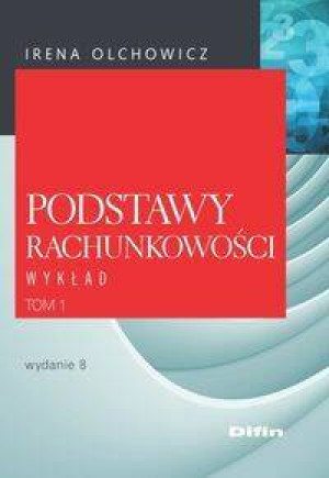Podstawy rachunkowości. Wykład. Tom 1