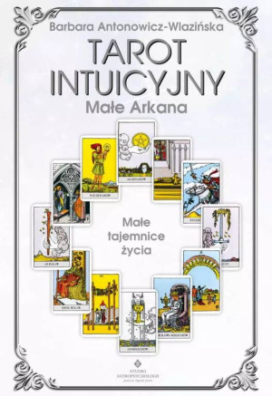 Tarot intuicyjny. Arkana małe