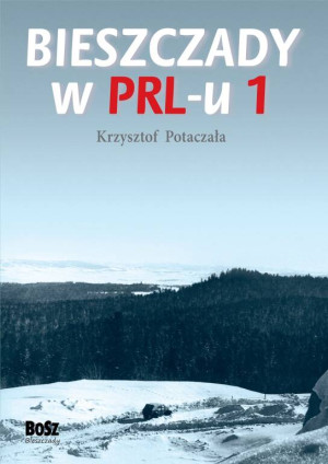 Bieszczady w PRL-u