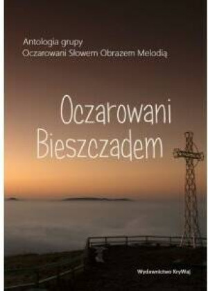 Oczarowani Bieszczadem