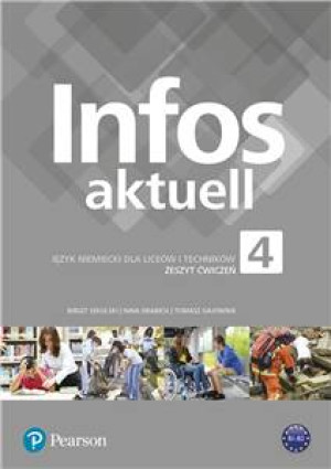 Infos Aktuell 4. Zeszyt ćwiczeń. Poziom B1/B2. Język niemiecki. Liceum i technikum