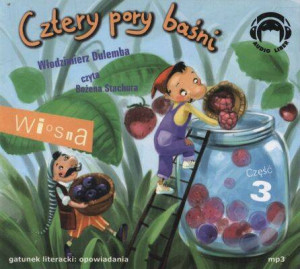 Wiosna. Cztery pory baśni. Część 3. Audiobook