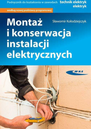 Montaż i konserwacja instalacji elektrycznych