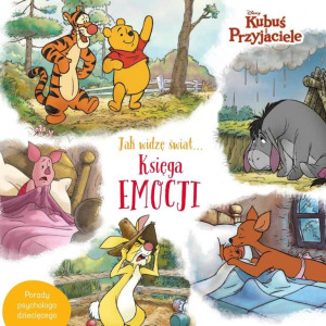 Jak widzę świat Księga emocji. Disney Kubuś i Przyjaciele