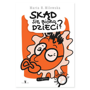 Skąd się biorą dzieci?
