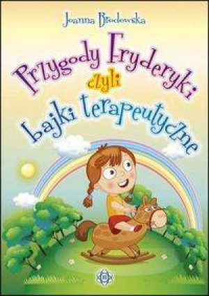 Przygody Fryderyki, czyli bajki terapeutyczne
