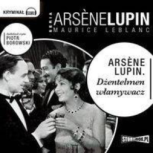 Arsene Lupin. Dżentelmen włamywacz audiobook