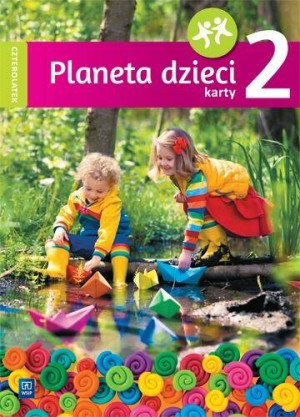 Planeta dzieci. Czterolatek. Karty pracy. Część 2 WSiP