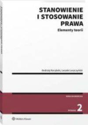 Stanowienie i stosowanie prawa. Elementy teorii