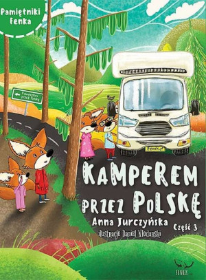 Kamperem przez Polskę. Część 3. Pamiętnik Fenka
