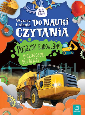 Wyrazy i zdania do nauki czytania. Pojazdy budowlane