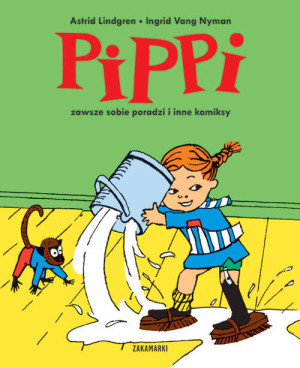 Pippi zawsze sobie poradzi i inne komiksy. Pippi Pończoszanka. Tom 6