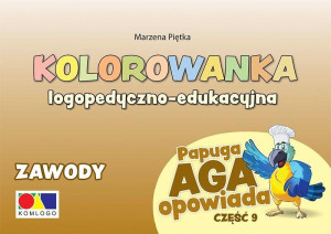 Kolorowanka logopedyczno-edukacyjna Papuga Aga opowiada, część 9. Zawody