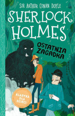 Ostatnia zagadka. Sherlock Holmes. Tom 20
