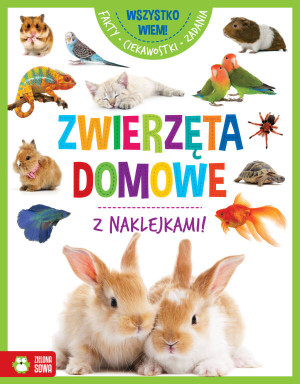 Zwierzęta domowe. Wszystko wiem