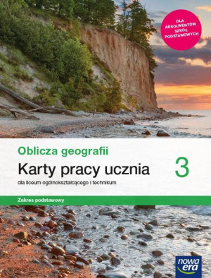 Oblicza geografii 3. Karty pracy. Liceum i technikum. Zakres podstawowy