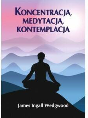 Koncentracja, medytacja, kontemplacja