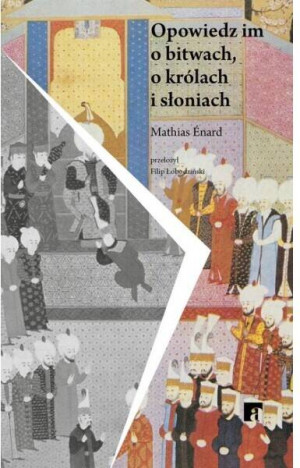 Opowiedz im o bitwach, królach i słoniach