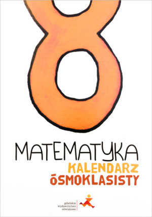 Matematyka. Kalendarz ósmoklasisty