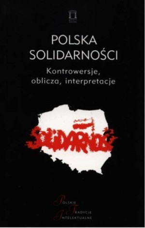 Polska Solidarności. Polskie tradycje intelektualne