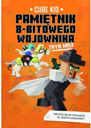 Tryb Misji. Pamiętnik 8-bitowego wojownika. Tom 5